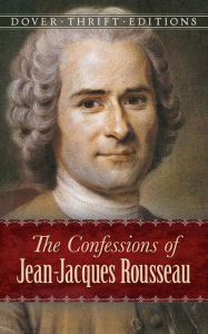 Title: The Confessions of Jean-Jacques Rousseau, Author: Jean-Jacques Rousseau