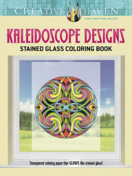 Title: Creative Haven Kaleidoscope Designs Stained Glass Coloring Book, Author: Carol Schmidt