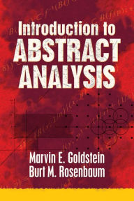 Title: Introduction to Abstract Analysis, Author: Marvin E. Goldstein