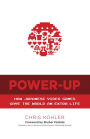 Power-Up: How Japanese Video Games Gave the World an Extra Life