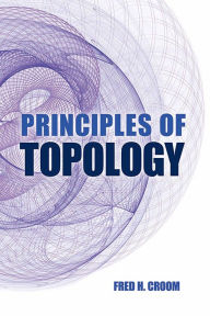 Title: Principles of Topology, Author: Fred H. Croom