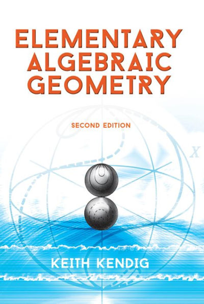 Elementary Algebraic Geometry: Second Edition