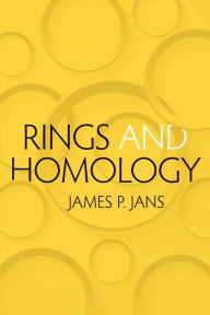 Title: Rings and Homology, Author: James P. Jans