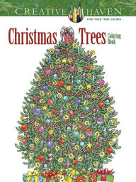 Title: Creative Haven Christmas Trees Coloring Book, Author: Barbara Lanza