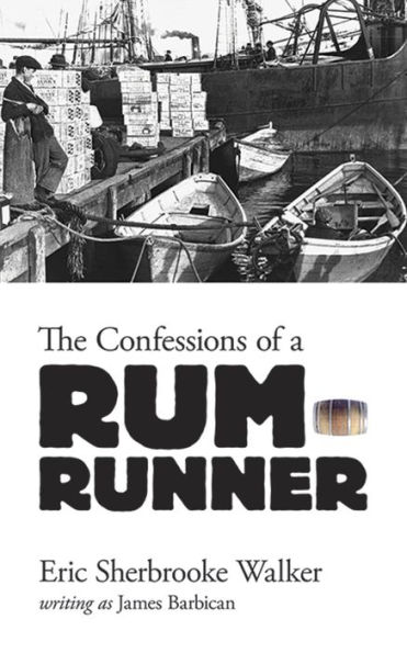 The Confessions of a Rum-Runner