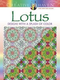Title: Creative Haven Lotus: Designs with a Splash of Color, Author: Alberta Hutchinson