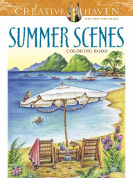 Title: Creative Haven Summer Scenes Coloring Book, Author: Teresa Goodridge