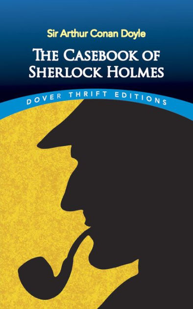 The Case-Book Of Sherlock Holmes By Arthur Conan Doyle, W. W. Robson ...