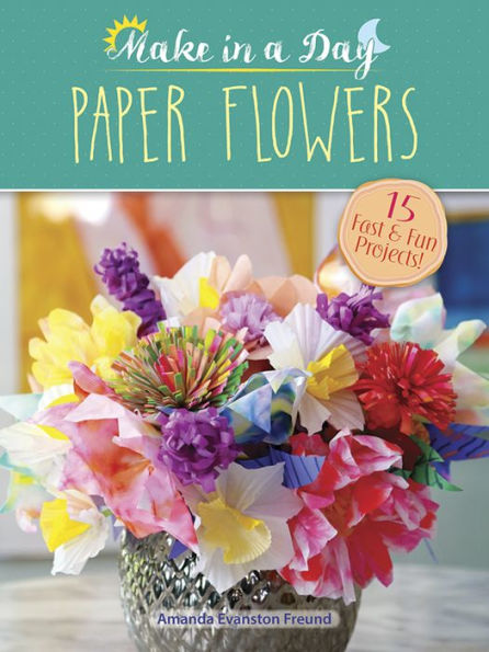 Make in a Day: Paper Flowers