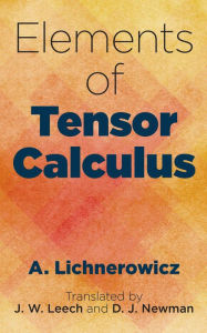 Title: Elements of Tensor Calculus, Author: A. Lichnerowicz