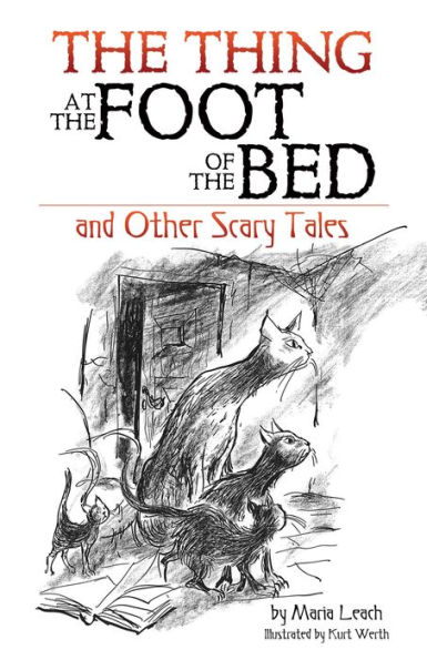 The Thing at the Foot of the Bed and Other Scary Tales