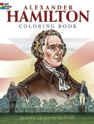 Title: Alexander Hamilton Coloring Book, Author: Steven James Petruccio