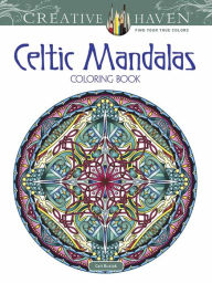 Title: Creative Haven Celtic Mandalas Coloring Book, Author: Cari Buziak