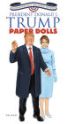 President Donald J. Trump Paper Dolls: Commemorative Inaugural Edition