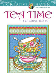 Title: Creative Haven Tea Time Coloring Book, Author: Marty Noble