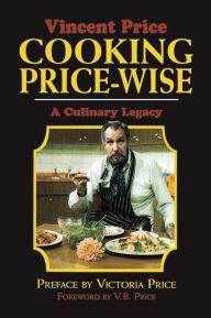 Title: Cooking Price-Wise: A Culinary Legacy, Author: Vincent Price