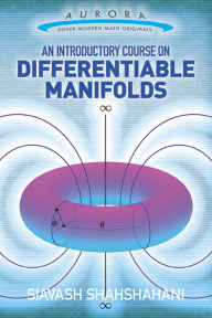 Title: An Introductory Course on Differentiable Manifolds, Author: Siavash Shahshahani