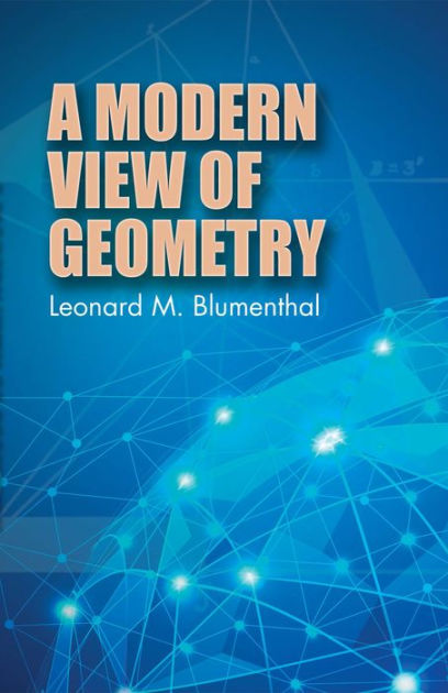 A Modern View Of Geometry By Leonard M Blumenthal Nook Book Ebook Barnes Noble