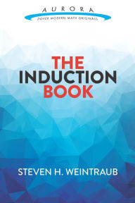 Title: The Induction Book, Author: Steven H. Weintraub