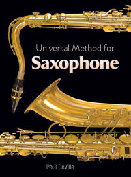 Title: Universal Method for Saxophone, Author: Paul DeVille