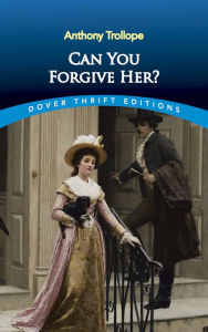 Title: Can You Forgive Her?, Author: Anthony Trollope