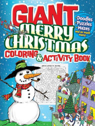 Title: GIANT Merry Christmas Coloring & Activity Book, Author: Dover