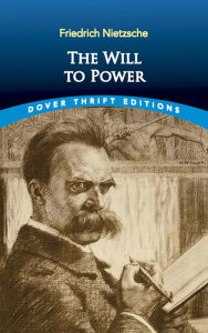 Title: The Will to Power, Author: Friedrich Nietzsche
