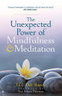 The Unexpected Power of Mindfulness and Meditation