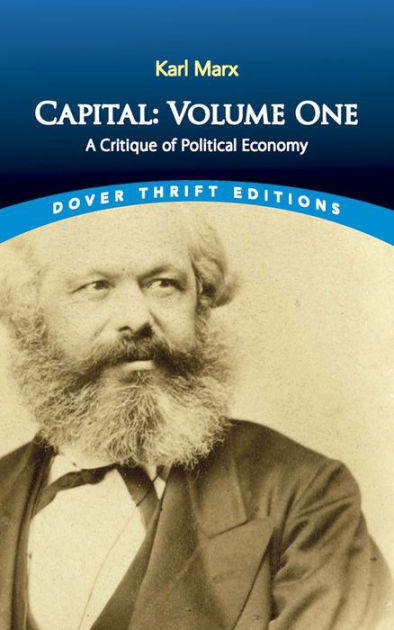 Capital Volume One A Critique Of Political Economy By Karl Marx Paperback Barnes And Noble® 