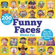 Title: Funny Faces Sticker Fun: Mix and match the stickers to make funny faces, Author: Oakley Graham