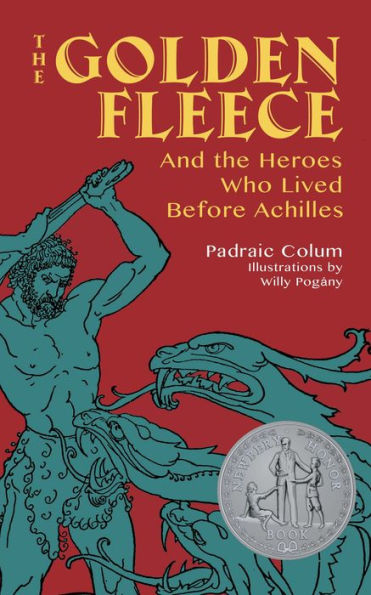 The Golden Fleece: And the Heroes Who Lived Before Achilles