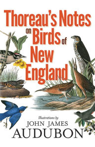 Title: Thoreau's Notes on Birds of New England, Author: Henry David Thoreau
