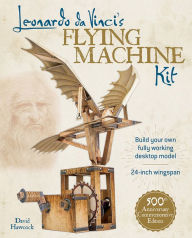 Title: Leonardo da Vinci's Flying Machine Kit, Author: David Hawcock