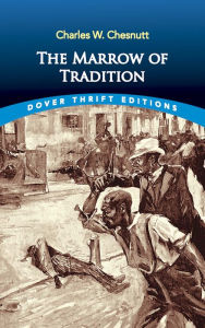 Free new downloadable books The Marrow of Tradition by Charles W. Chesnutt RTF (English Edition) 9780486838373