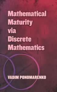 Download the books Mathematical Maturity via Discrete Mathematics in English 9780486838571 RTF