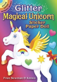 Title: Glitter Magical Unicorn Sticker Paper Doll, Author: Fran Newman D'Amico