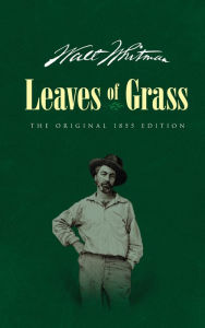 Title: Leaves of Grass: The Original 1855 Edition, Author: Walt Whitman