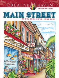 Title: Creative Haven Main Street Coloring Book, Author: Teresa Goodridge