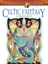 Title: Creative Haven Celtic Fantasy Coloring Book, Author: Cari Buziak