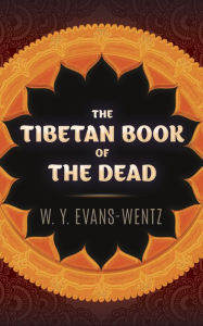 Title: The Tibetan Book of the Dead, Author: W. Y. Evans-Wentz