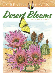Title: Creative Haven Desert Blooms Coloring Book, Author: Ruth Soffer