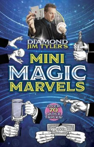Title: Diamond Jim Tyler's Mini Magic Marvels, Author: Diamond Jim Tyler