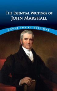 Title: The Essential Writings of John Marshall, Author: John Marshall