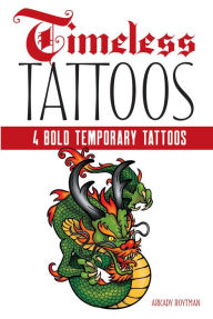 Title: Timeless Tattoos: 4 Bold Temporary Tattoos, Author: Arkady Roytman