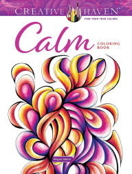 Title: Creative Haven Calm Coloring Book, Author: Miryam Adatto