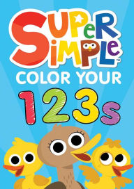 Title: Super Simple Color Your 123s, Author: Dover Publications