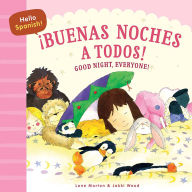Title: Hello Spanish! Good Night, Everyone! / ¡Buenas noches a todos!, Author: Lone Morton