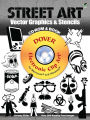 Street Art Vector Graphics & Stencils CD-ROM and Book