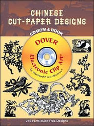 Chinese Cut-Paper Designs CD-ROM and Book (Dover Electronic Clip Art)