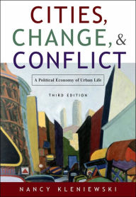 Cities, Change, and Conflict: A Political Economy of Urban Life / Edition 3